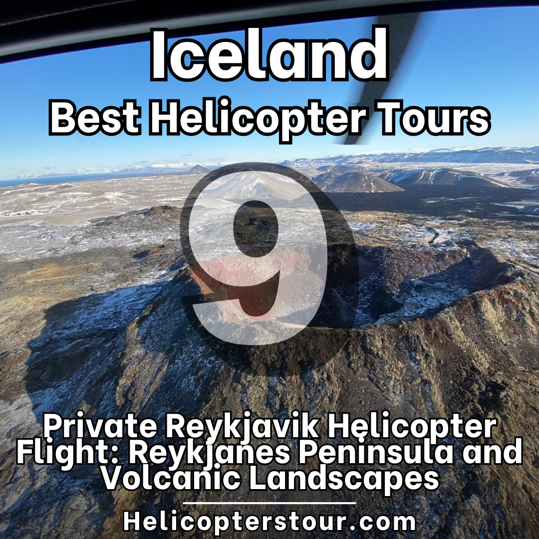 Private Reykjavik Helicopter Flight: Reykjanes Peninsula and Volcanic Landscapes - Top 15 Iceland Helicopter tours - Learn more at Helicopterstour.com
