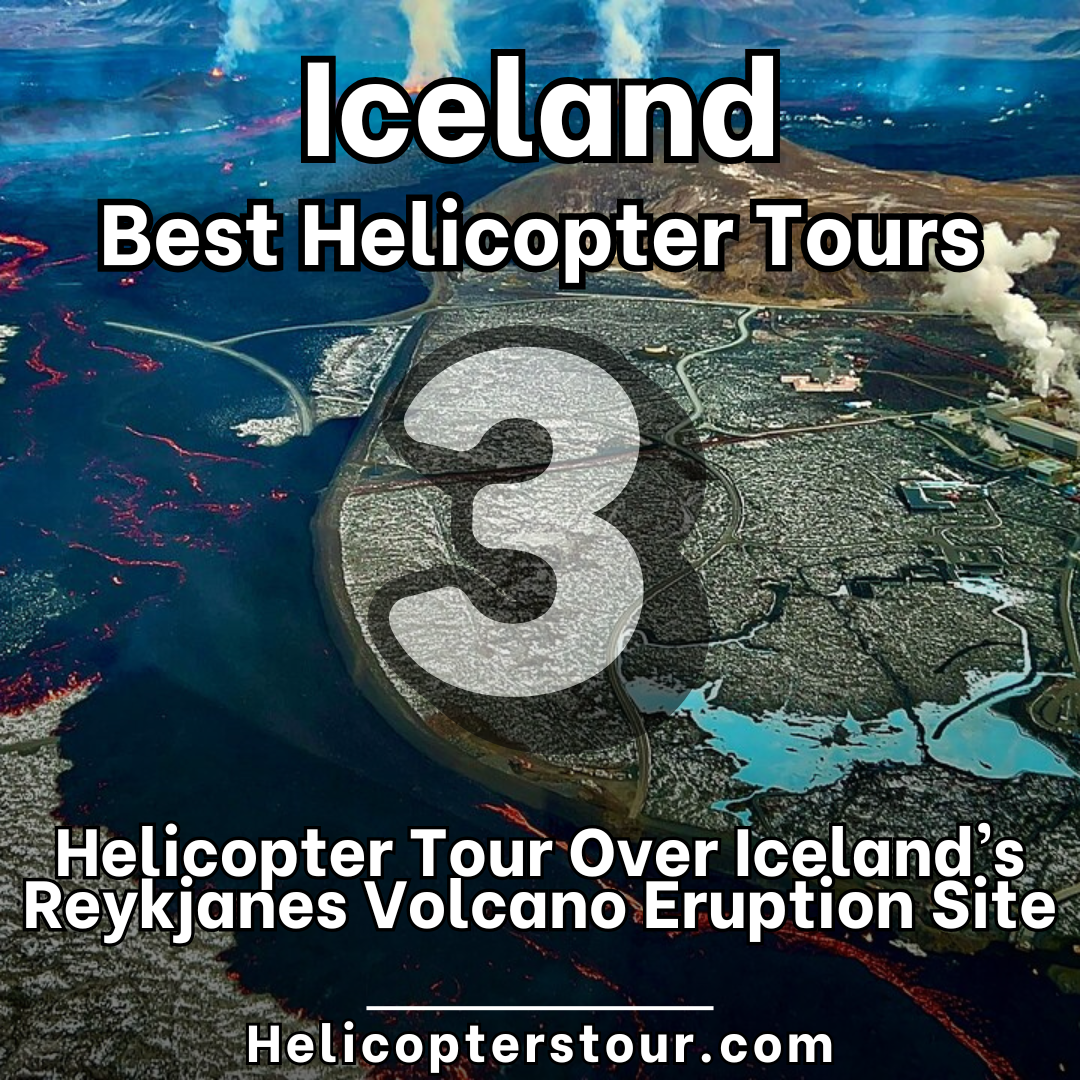 Helicopter Tour Over Iceland’s Reykjanes Volcano Eruption Site - Top 15 Iceland Helicopter tours - Learn more at Helicopterstour.com