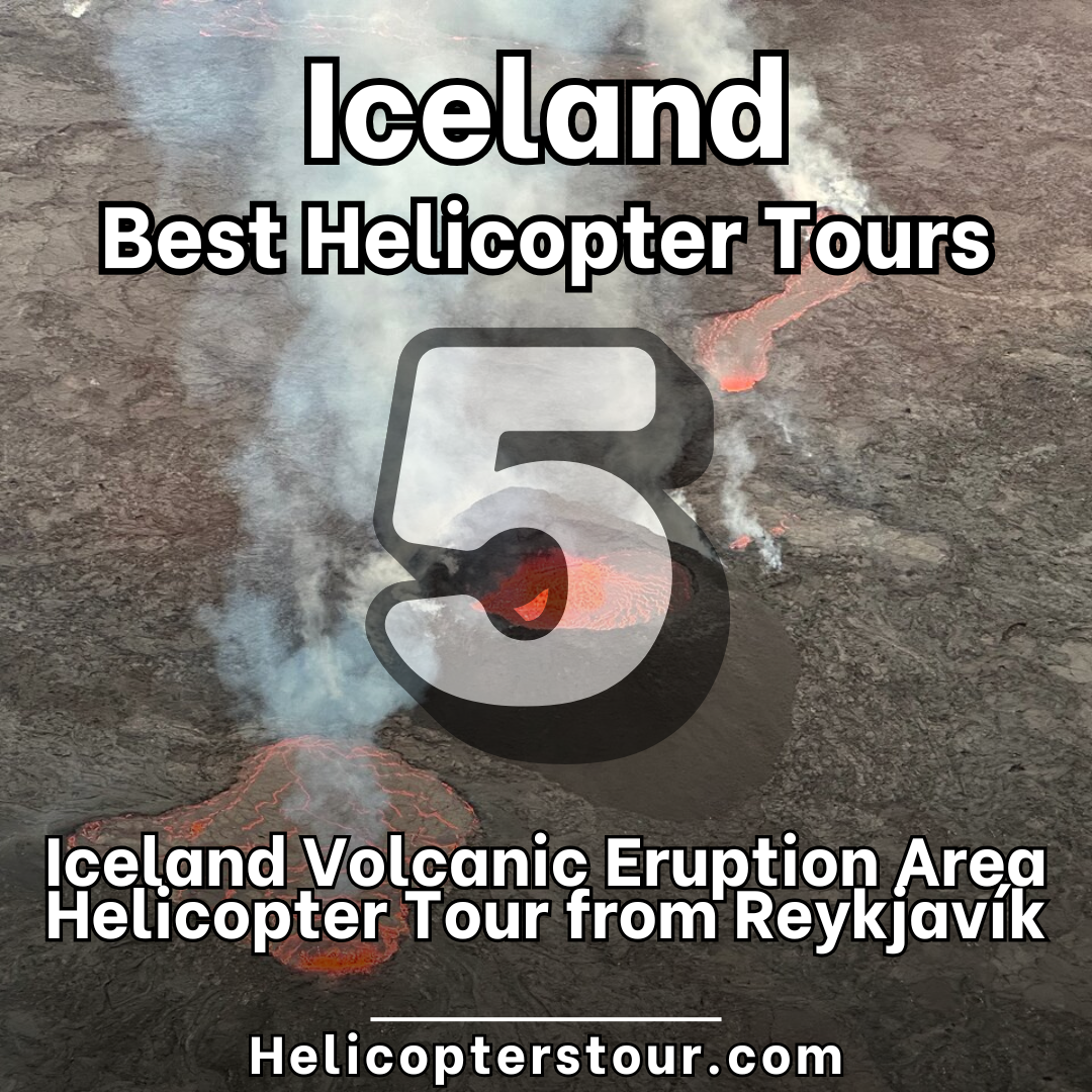 Iceland Volcanic Eruption Area Helicopter Tour from Reykjavík - Top 15 Iceland Helicopter tours - Learn more at Helicopterstour.com