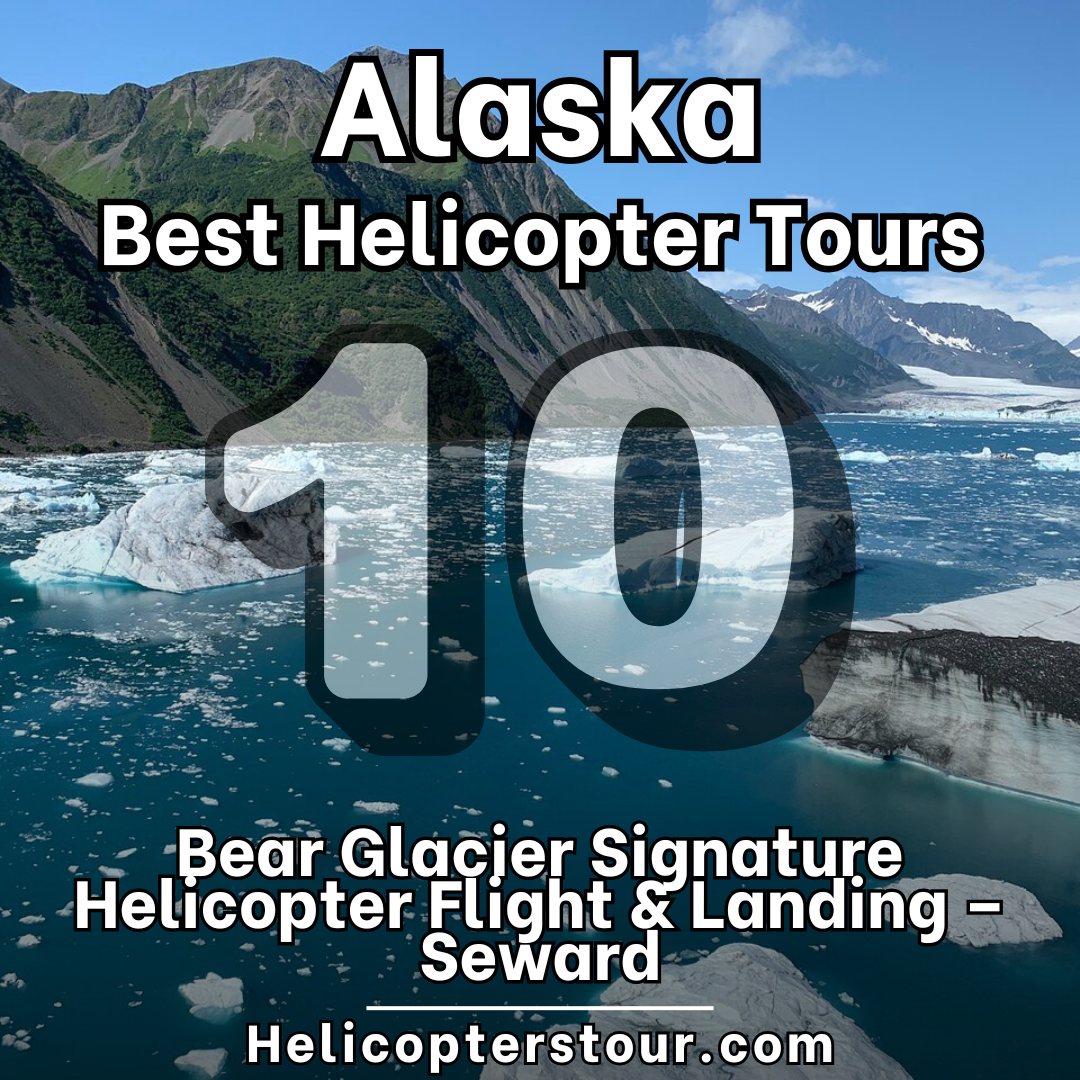Bear Glacier Signature Helicopter Flight & Landing – Seward - Top 18 Alaska Helicopter Tours - Learn more at Helicopterstour.com