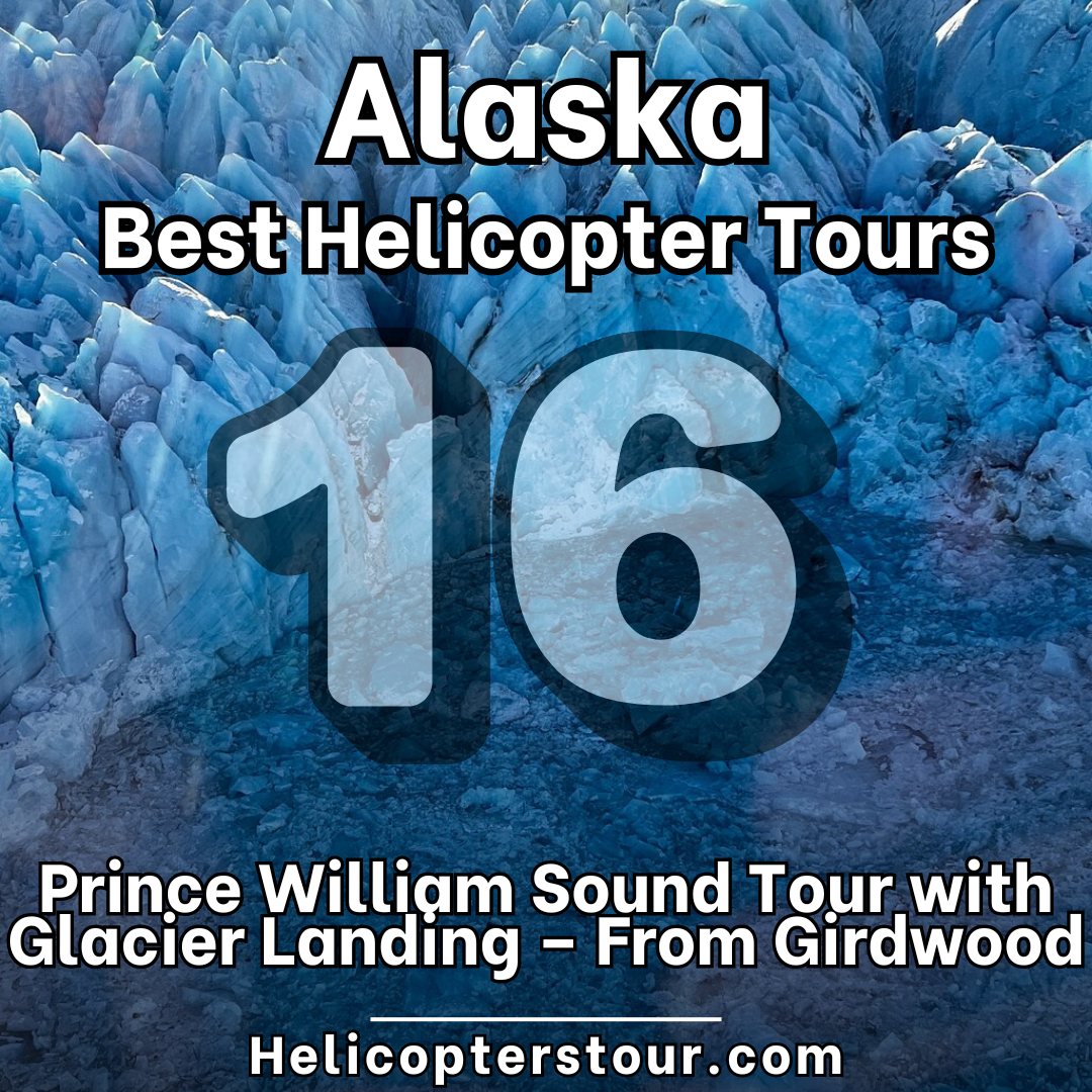 Prince William Sound Tour with Glacier Landing – From Girdwood - Top 18 Alaska Helicopter Tours - Learn more at Helicopterstour.com