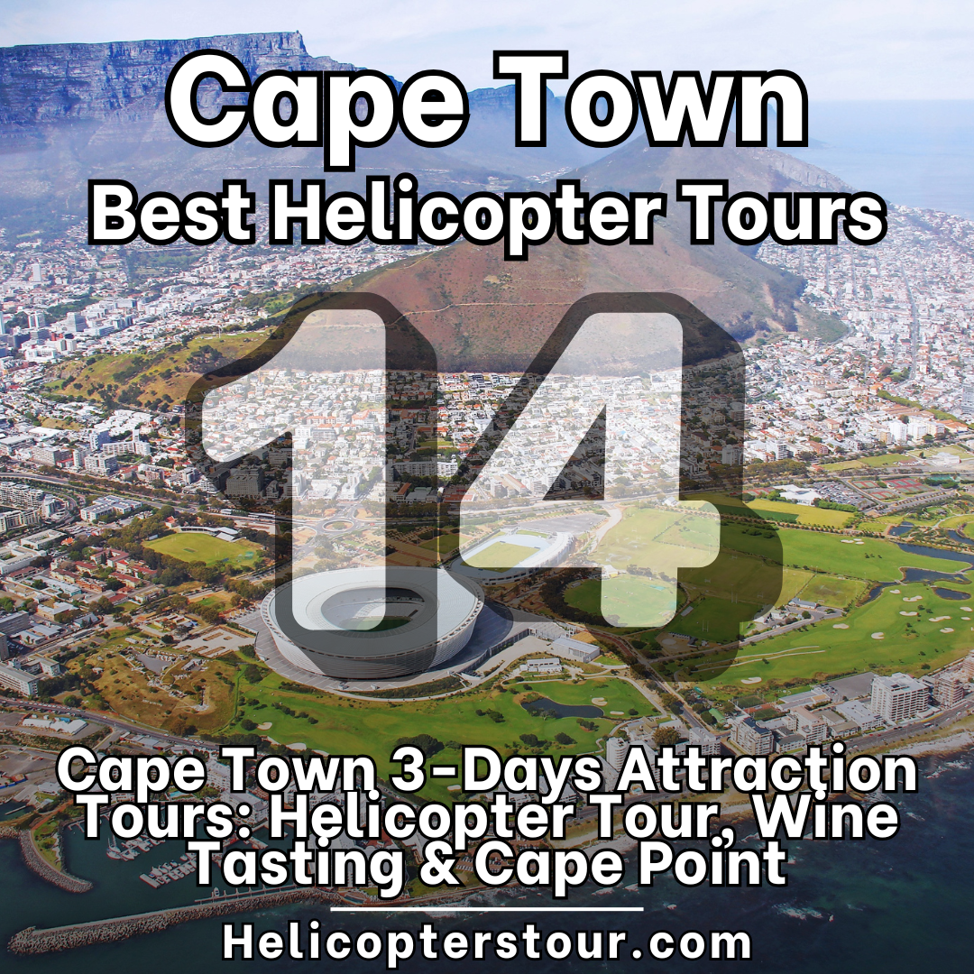 Cape Town 3-Days Attraction Tours: Helicopter Tour, Wine Tasting & Cape Point - Top 20 Cape Town Helicopter Tours - Learn more at Helicopterstour.com