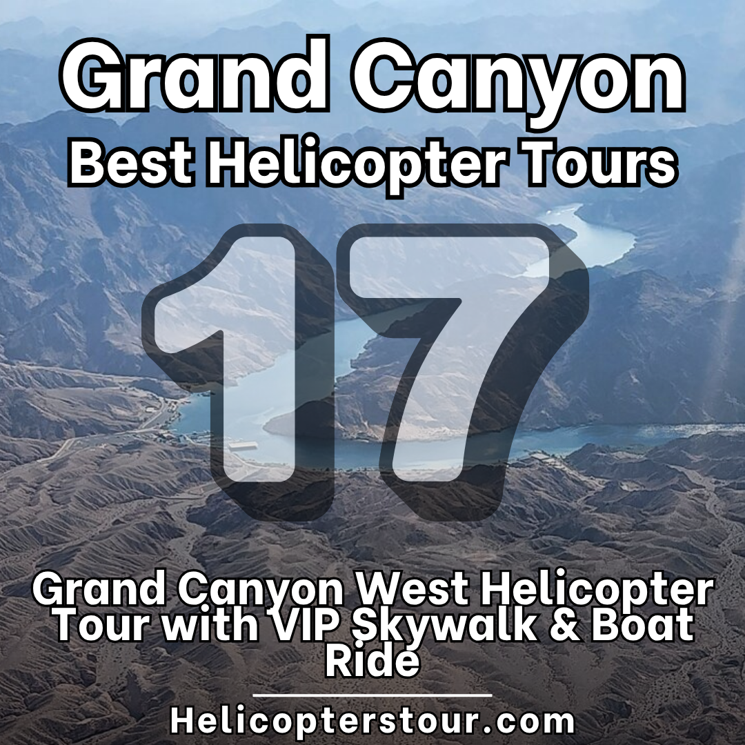 Grand Canyon West Helicopter Tour with VIP Skywalk & Boat Ride - Top 20 Grand Canyon Helicopter Tours - Learn more at Helicopterstour.com