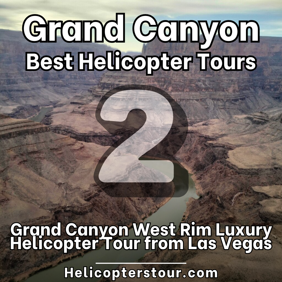 Grand Canyon West Rim Luxury Helicopter Tour from Las Vegas - Top 20 Grand Canyon Helicopter Tours - Learn more at Helicopterstour.com