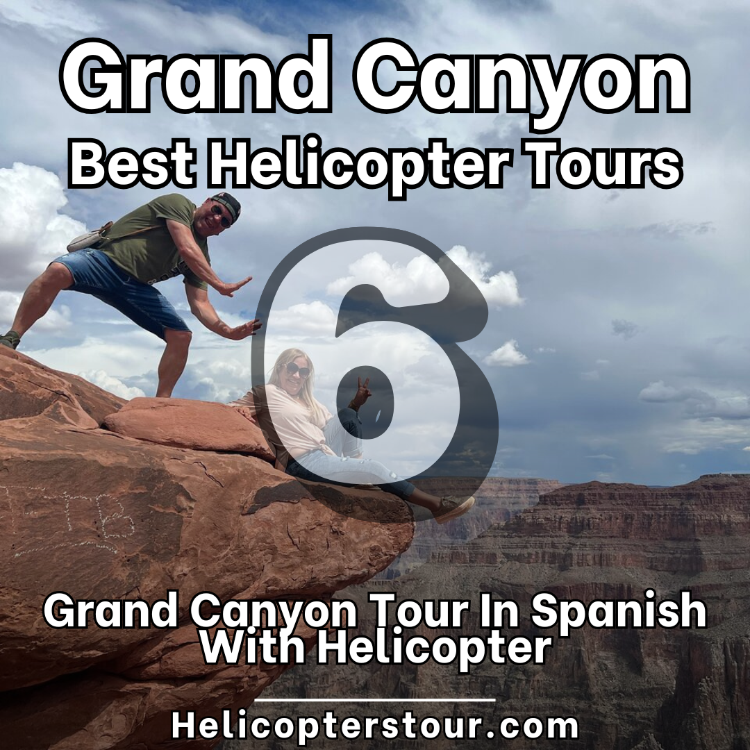 Grand Canyon Tour In Spanish With Helicopter - Top 20 Grand Canyon Helicopter Tours - Learn more at Helicopterstour.com