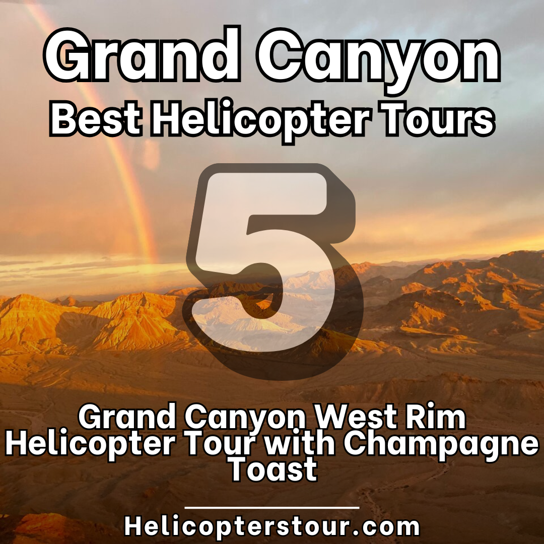 Grand Canyon West Rim Helicopter Tour with Champagne Toast - Top 20 Grand Canyon Helicopter Tours - Learn more at Helicopterstour.com