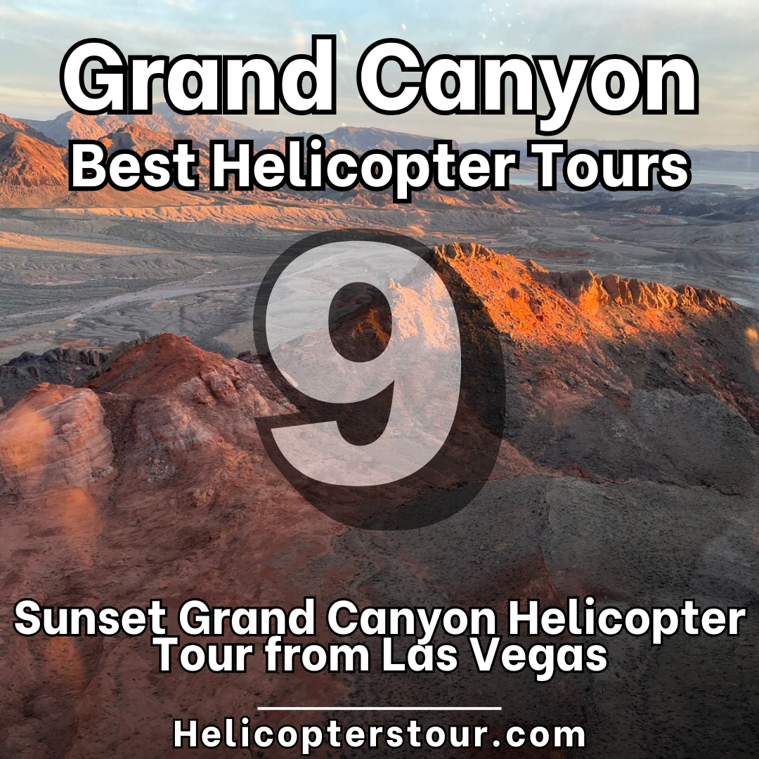 Sunset Grand Canyon Helicopter Tour from Las Vegas - Top 20 Grand Canyon Helicopter Tours - Learn more at Helicopterstour.com