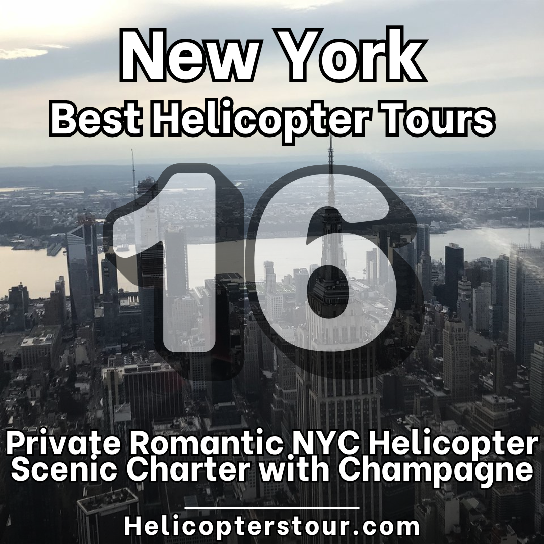 Private Romantic NYC Helicopter Scenic Charter with Champagne - Top 25 New York City Helicopter Tours - Learn more at Helicopterstour.com