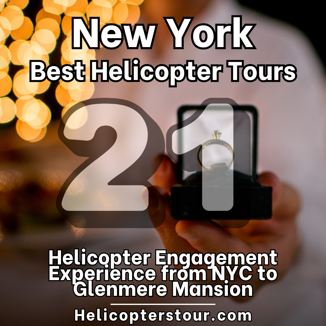 Helicopter Engagement Experience from NYC to Glenmere Mansion - Top 25 New York City Helicopter Tours - Learn more at Helicopterstour.com