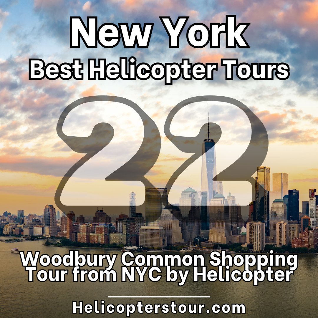 Woodbury Common Shopping Tour from NYC by Helicopter - Top 25 New York City Helicopter Tours - Learn more at Helicopterstour.com