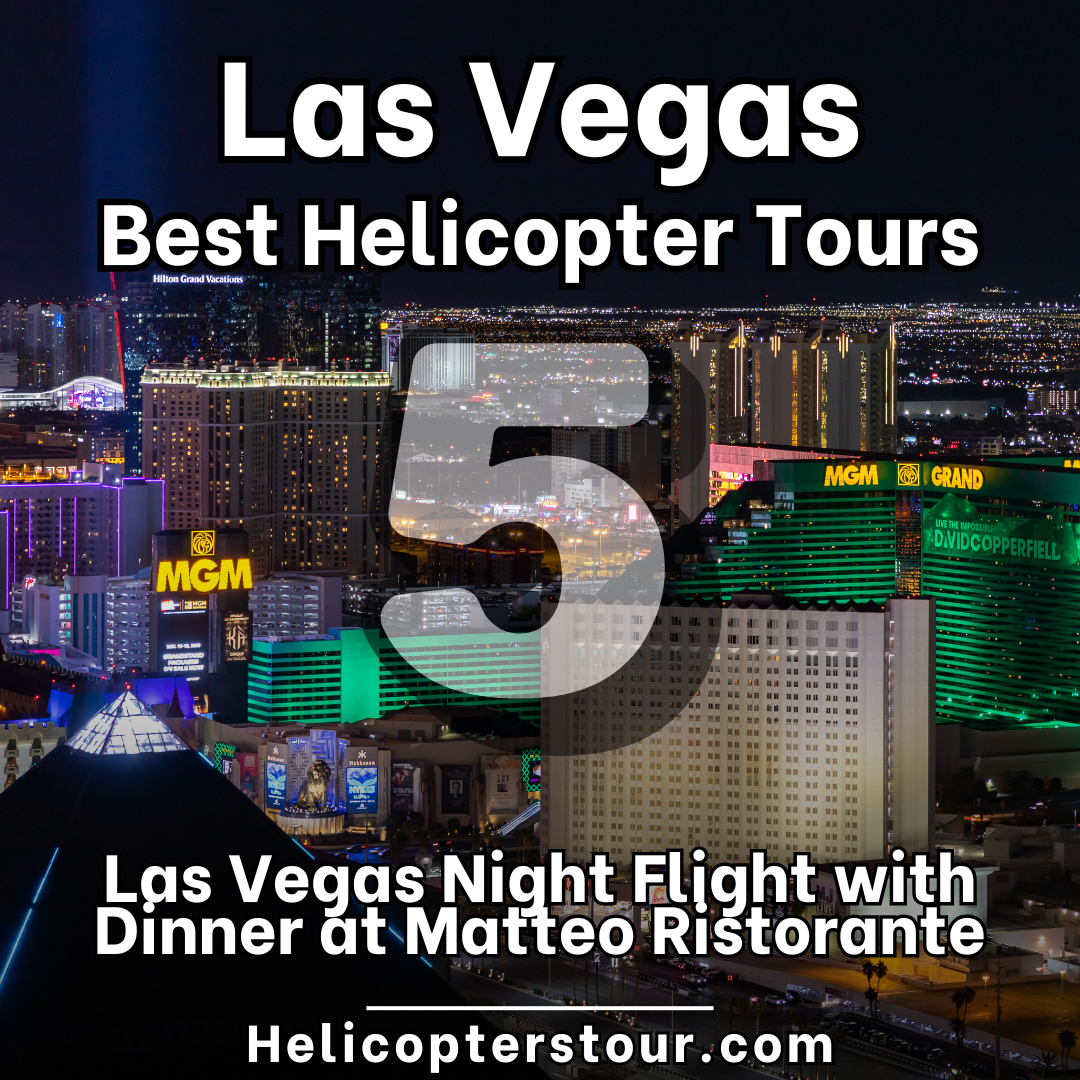 Las Vegas Night Flight with Dinner at Matteo Ristorante