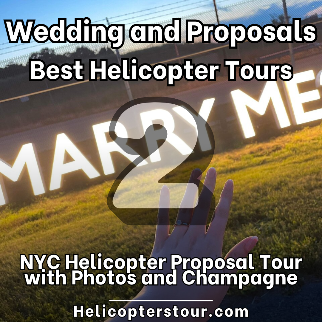 NYC Helicopter Proposal Tour with Photos and Champagne - Top 8 Helicopter Tours for Dream Wedding Ceremonies and Proposals - Top 8 Wedding and Romantic Proposal Helicopter Tours