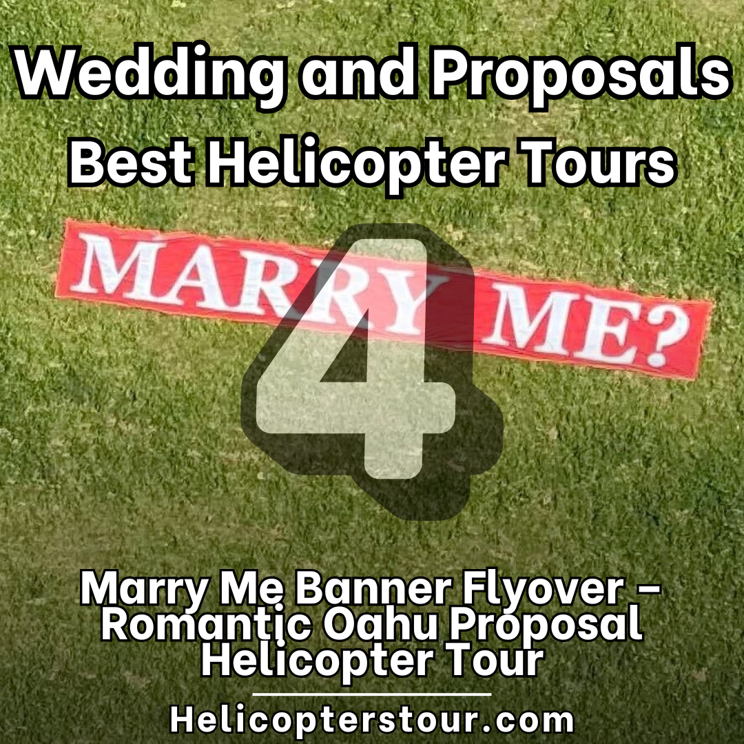 Marry Me Banner Flyover – Romantic Oahu Proposal Helicopter Tour - Top 8 Helicopter Tours for Dream Wedding Ceremonies and Proposals - Top 8 Wedding and Romantic Proposal Helicopter Tours