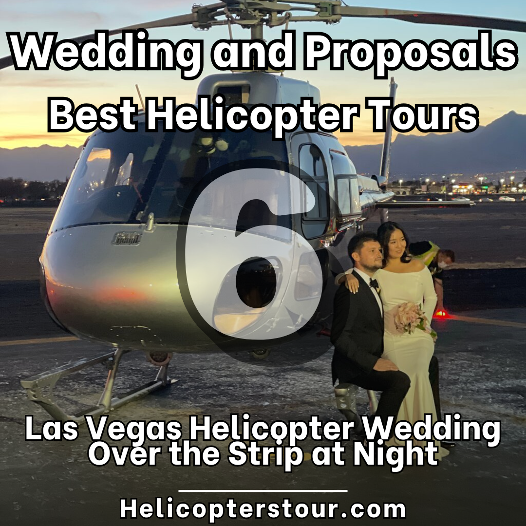 Las Vegas Helicopter Wedding Over the Strip at Night - Top 8 Helicopter Tours for Dream Wedding Ceremonies and Proposals - Top 8 Wedding and Romantic Proposal Helicopter Tours