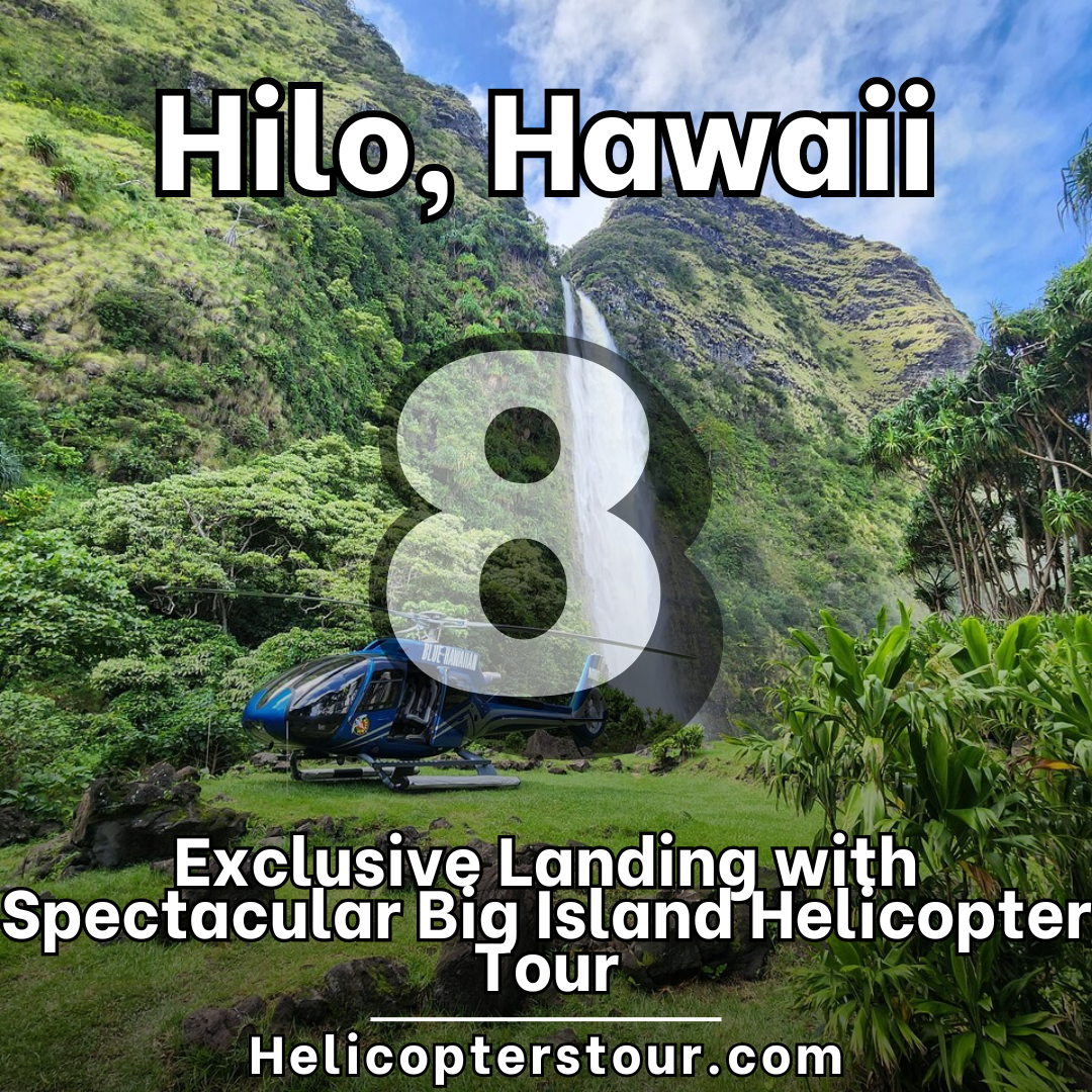 Exclusive Landing with Spectacular Big Island Helicopter Tour - Top 10 Hilo, Hawaii Helicopter Tours - Learn more at Helicopterstour.com