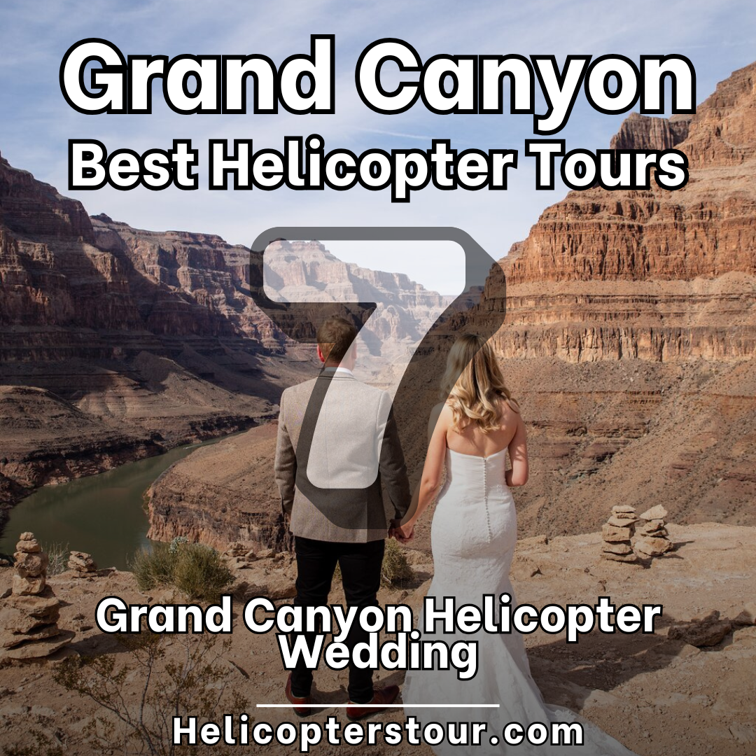 Grand Canyon Helicopter Wedding - Top 20 Grand Canyon Helicopter Tours - Learn more at Helicopterstour.com
