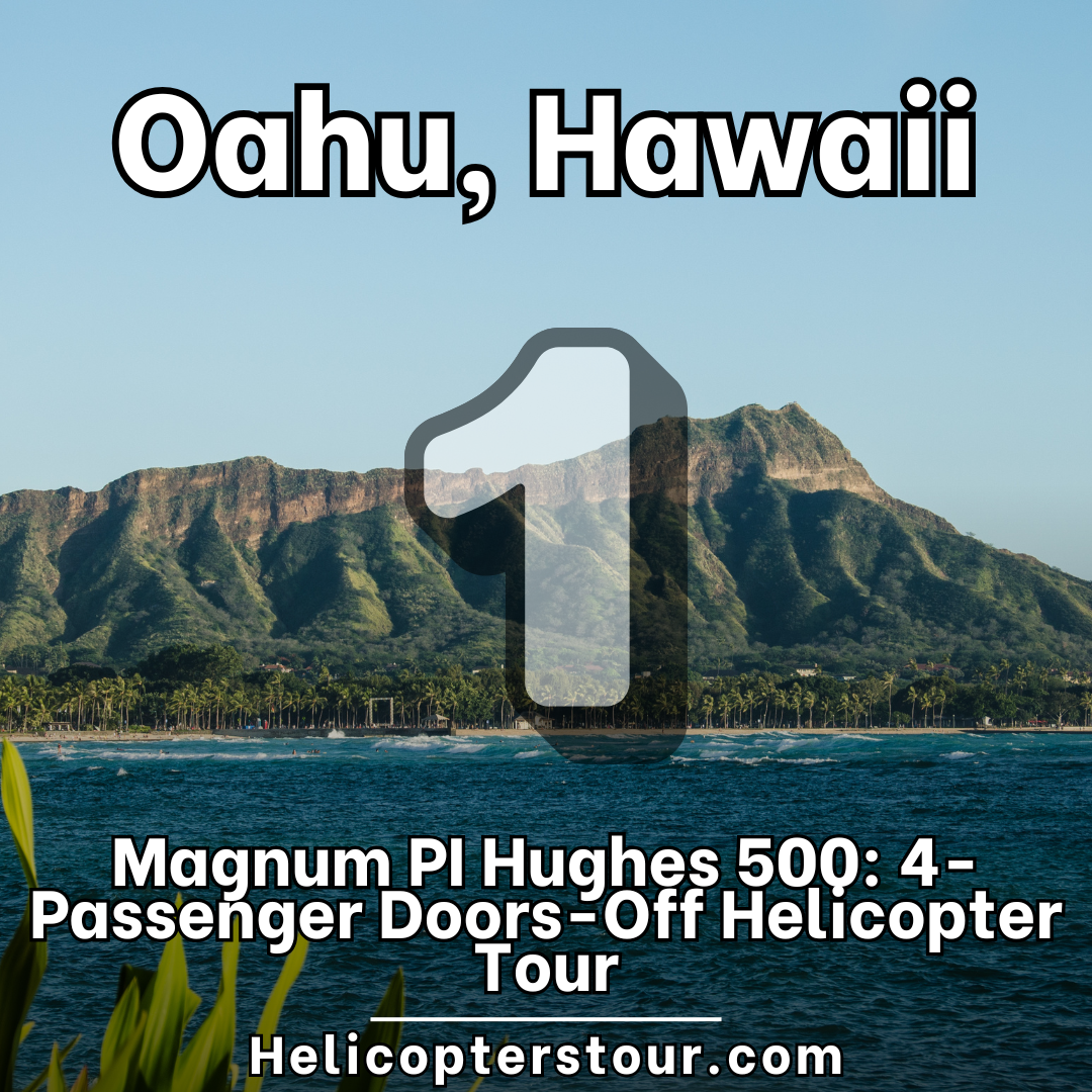 Magnum PI Hughes 500: 4-Passenger Doors-Off Helicopter Tour - Top 20 Oahu Helicopter Tours at Helicopterstour.com