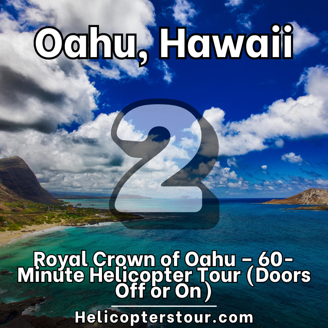 Royal Crown of Oahu – 60-Minute Helicopter Tour (Doors Off or On) - Top 20 Oahu Helicopter Tours at Helicopterstour.com