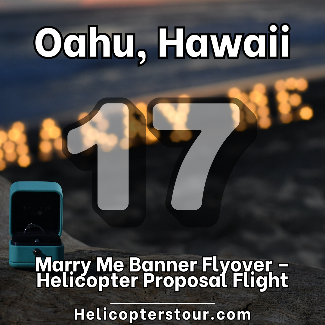 Marry Me Banner Flyover – Helicopter Proposal Flight - Top 20 Oahu Helicopter Tours at Helicopterstour.com