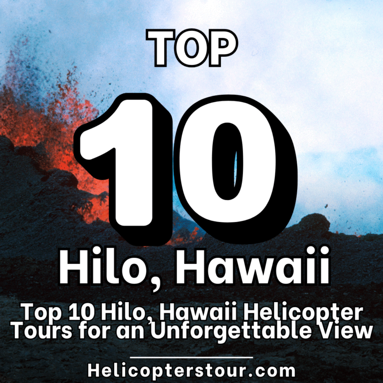 Top 10 Hilo and Kona, Hawaii – Big Island Helicopter Tours