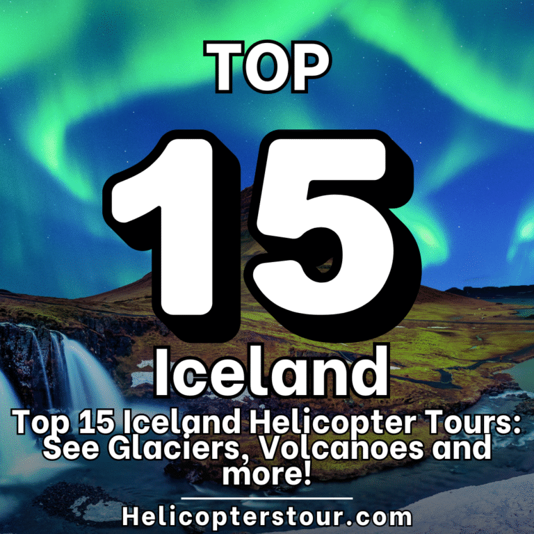 Top 15 Best Iceland Helicopter Tours: See Glaciers, Volcanoes, waterfalls, and geothermal landscapes.