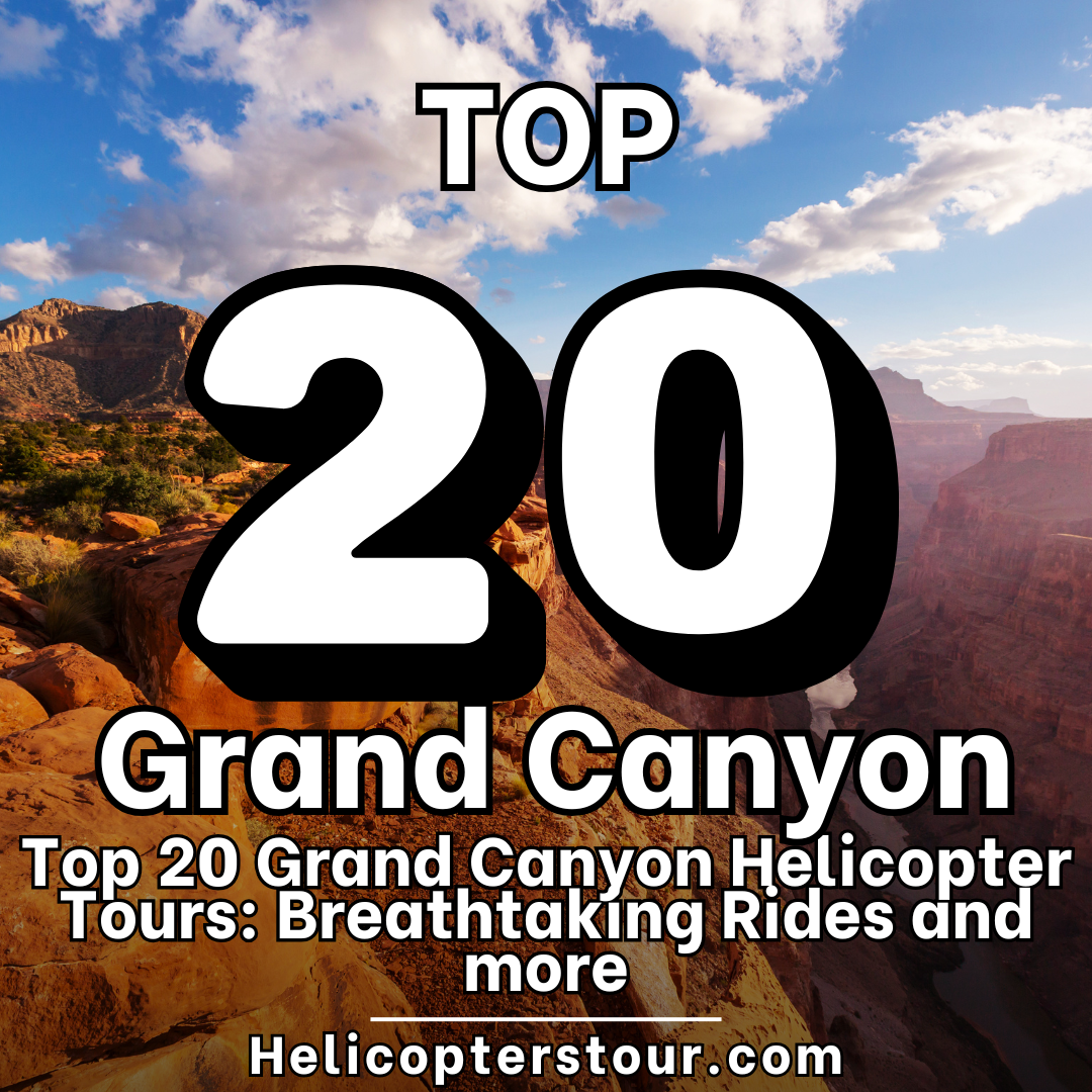 Top 20 Grand Canyon Helicopter Tours - Best Grand Canyon Helicopter Tours