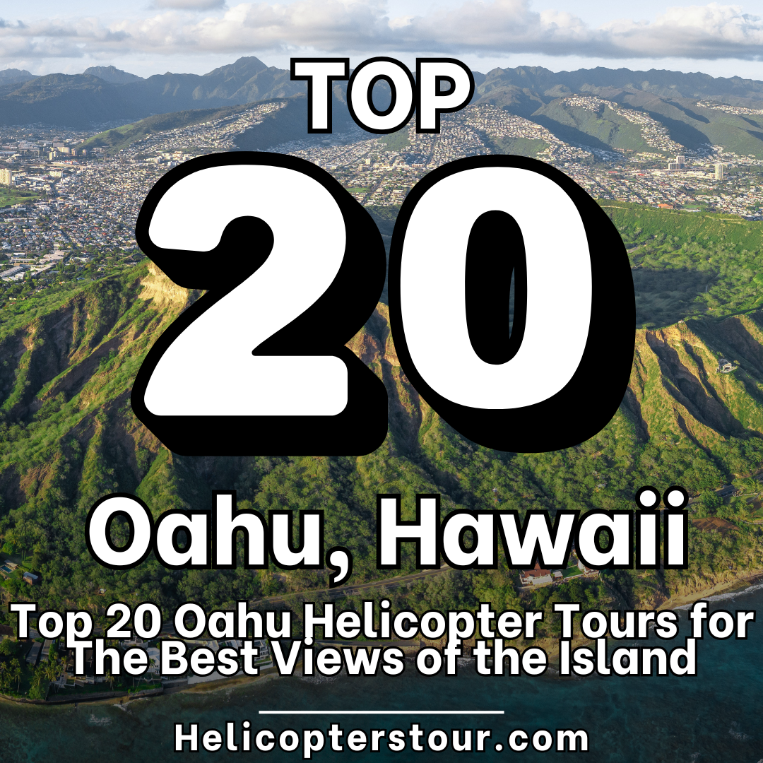 Top 20 Best Oahu Helicopter Tours for The Best Views of the Island - Best Oahu Helicopter Tours