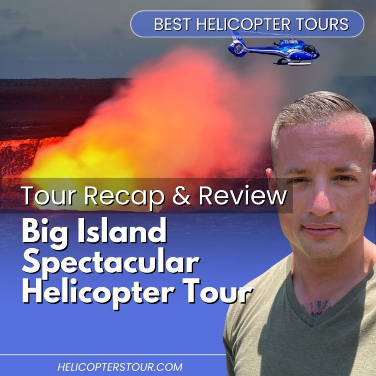 Big Island Spectacular Helicopter Tour – Tour Recap and Review