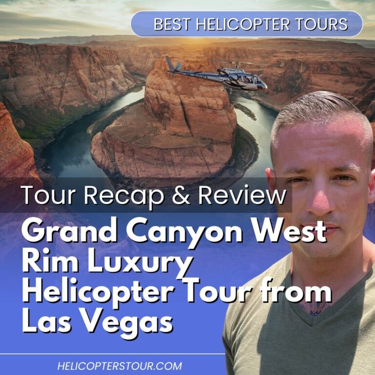 Grand Canyon West Rim Luxury Helicopter Tour from Las Vegas – Tour Recap and Review