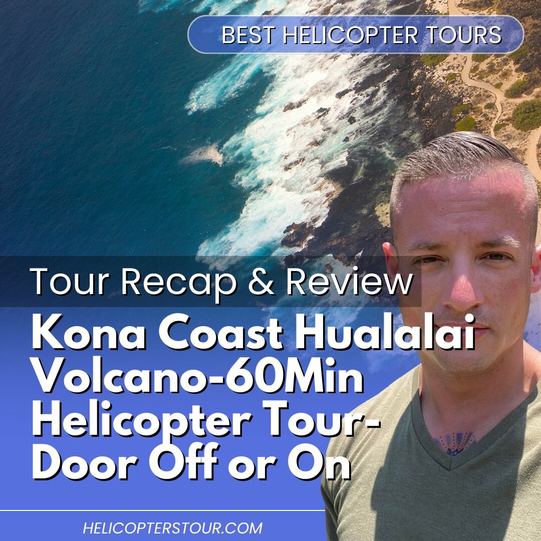 Kona Coast Hualalai Volcano-60Min Helicopter Tour-Door Off or On - Tour Recap and Review