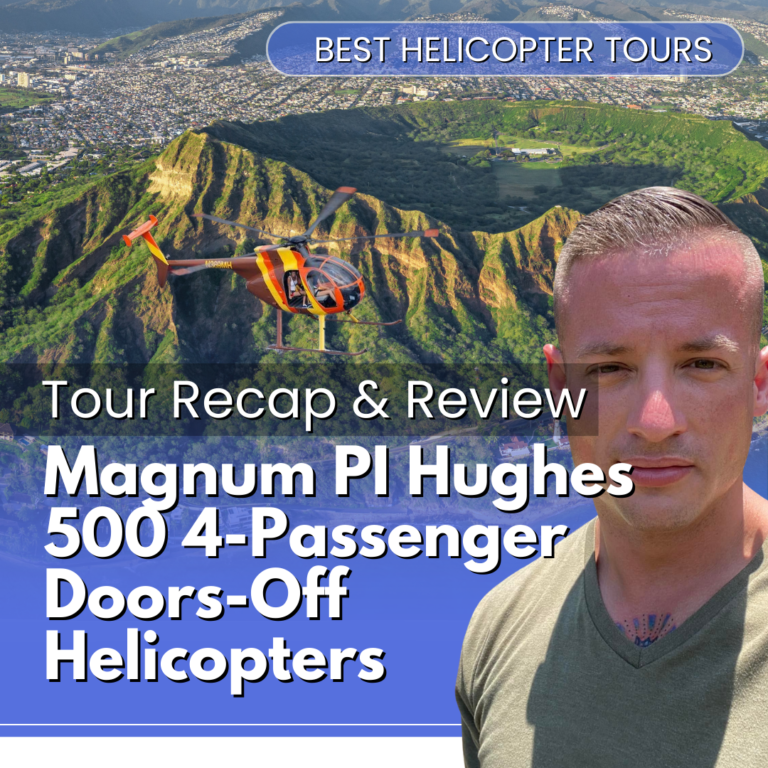 Magnum PI Hughes 500 4-Passenger Doors-Off Helicopters – Tour Recap and Review