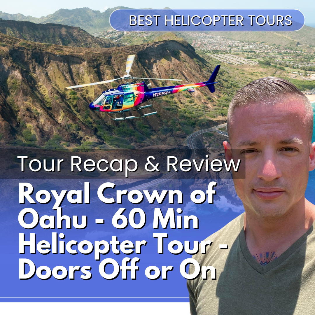 Royal Crown of Oahu - 60 Min Helicopter Tour - Doors Off or On Tour Recap and Review