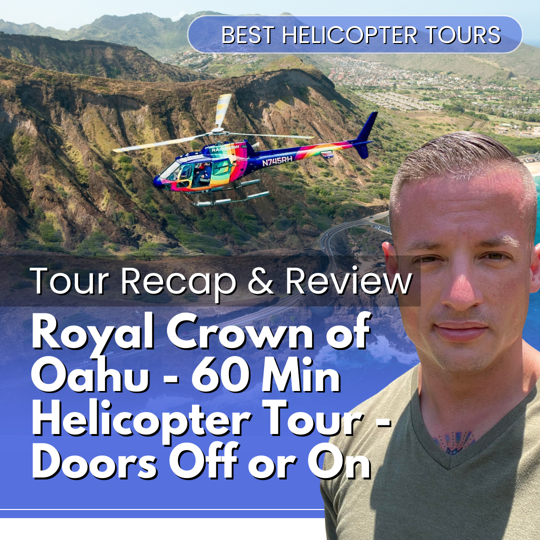 Royal Crown of Oahu - 60 Min Helicopter Tour - Doors Off or On Tour Recap and Review