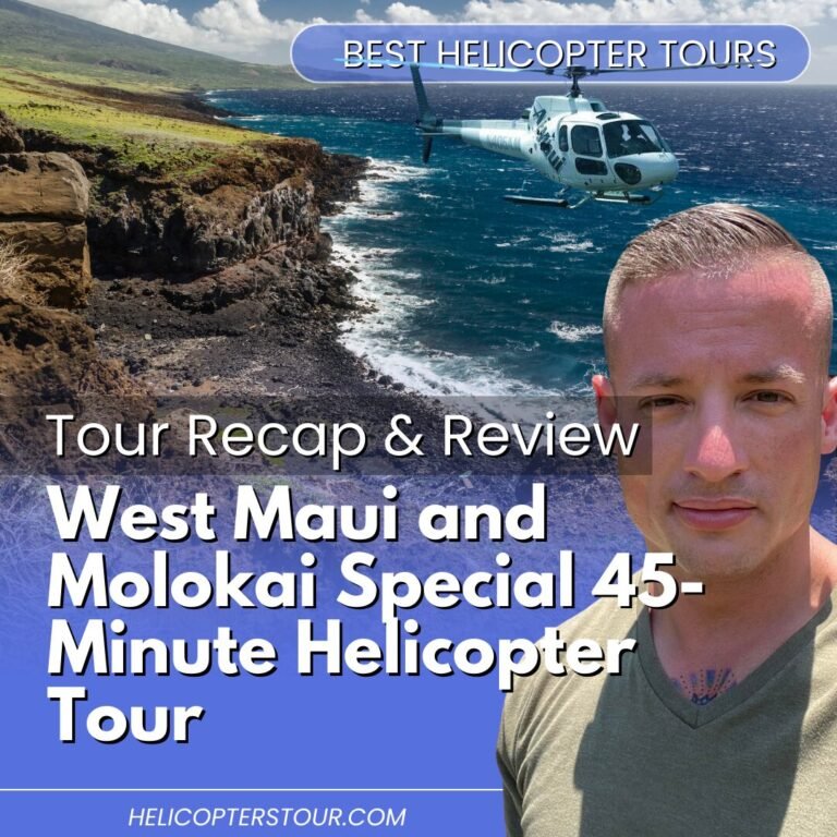West Maui and Molokai Special 45-Minute Helicopter Tour – Tour Recap and Review