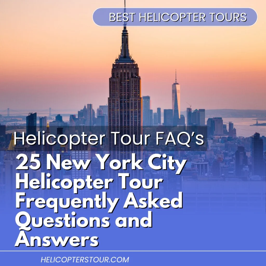 25 New York City Helicopter Tour Frequently Asked Questions and Answers (1)