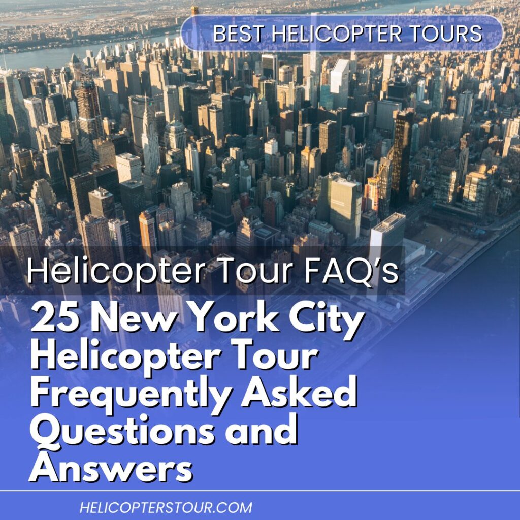 25 New York City Helicopter Tour Frequently Asked Questions and Answers (2)