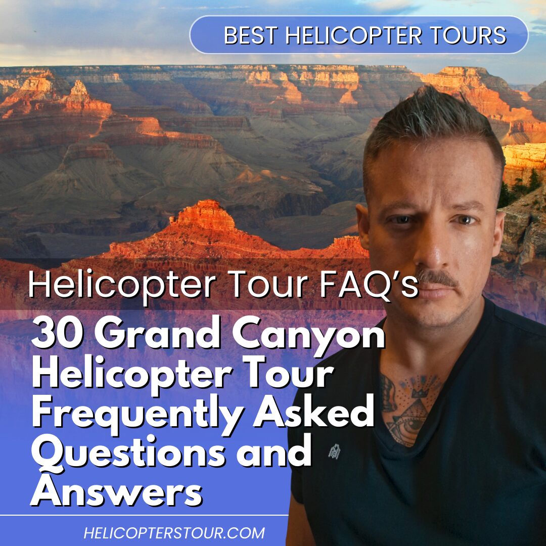 30 Grand Canyon Helicopter Tour Frequently Asked Questions and Answers