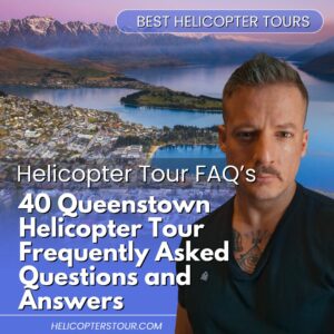 40 Queenstown Helicopter Tour Frequently Asked Questions and Answers
