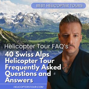 40 Swiss Alps Helicopter Tour Frequently Asked Questions and Answers