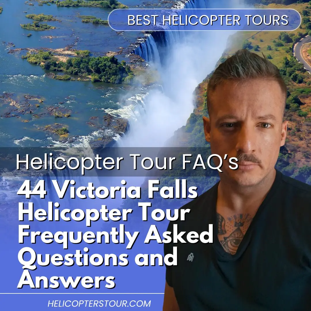 44 Victoria Falls Helicopter Tour Frequently Asked Questions and Answers