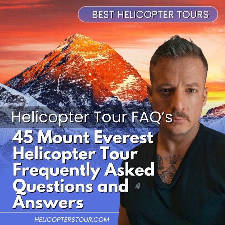 45 Mount Everest Helicopter Tour Frequently Asked Questions and Answers