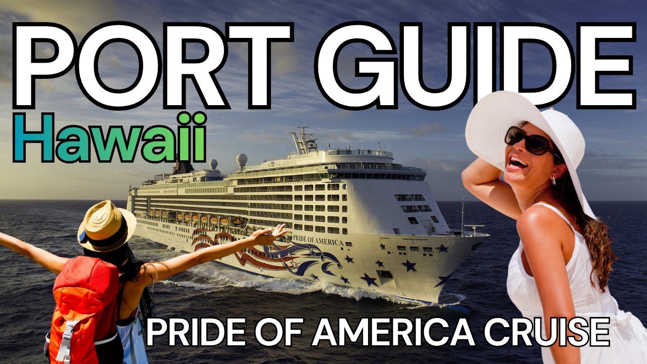 Pride of America Cruise Hawaii Port Guide 2025 - Norwegian Cruise Lines
