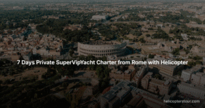 7 Days Private SuperVipYacht Charter from Rome with Helicopter 2026