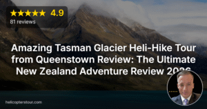 Amazing Tasman Glacier Heli-Hike Tour from Queenstown Review: The Ultimate New Zealand Adventure Review 2026