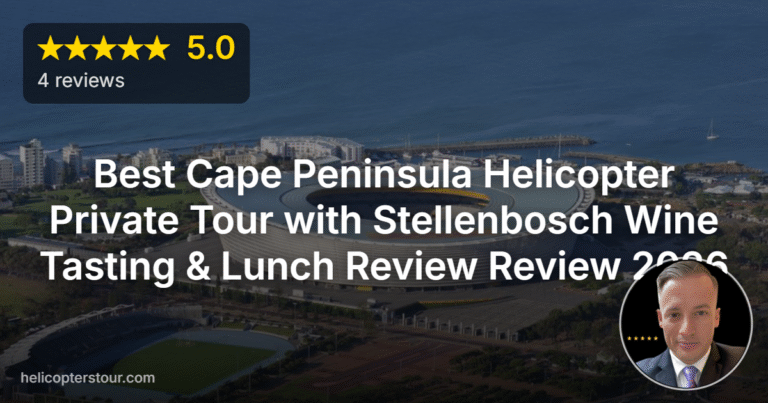 Best Cape Peninsula Helicopter Private Tour with Stellenbosch Wine Tasting & Lunch Review Review 2026