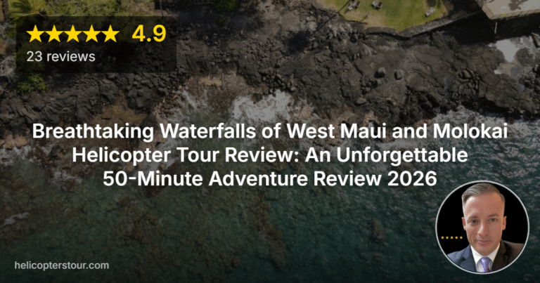 Breathtaking Waterfalls of West Maui and Molokai Helicopter Tour Review: An Unforgettable 50-Minute Adventure Review 2026