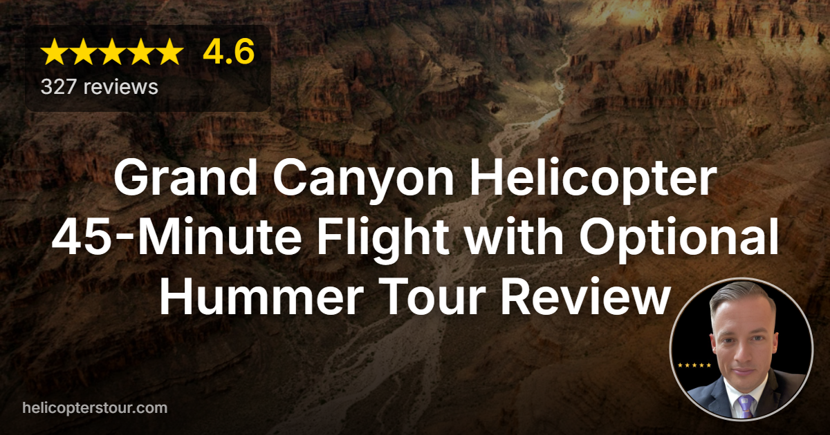 Discover the Grand Canyon Helicopter 45-Minute Flight with Optional Hummer Tour. Read our honest review and book your unforgettable aerial adventure today!