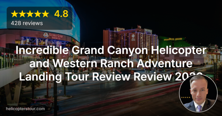 Incredible Grand Canyon Helicopter and Western Ranch Adventure Landing Tour Review Review 2026