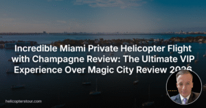 Incredible Miami Private Helicopter Flight with Champagne Review: The Ultimate VIP Experience Over Magic City Review 2026
