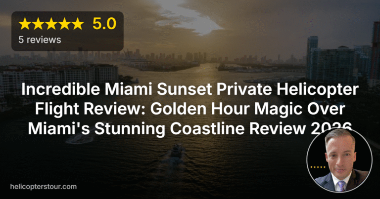 Incredible Miami Sunset Private Helicopter Flight Review: Golden Hour Magic Over Miami’s Stunning Coastline Review 2026